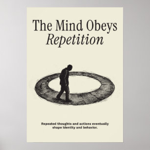 Poster L'esprit obéit à la répétition