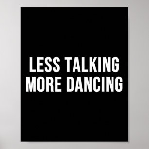 Poster Less Talking More