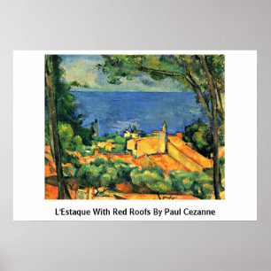 Poster L'Estaque With Red Roofs By Paul Cezanne