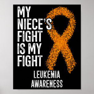 Poster Leukaemia My Niece's Fight Is My Fight Leukemia Aw