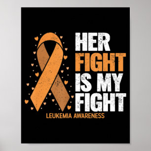 Poster Leukemia Awareness Her Fight is my fight Leukemia