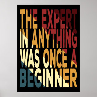 Poster L'Expert En Quoi Que Ce Soit A Été Un Débutant