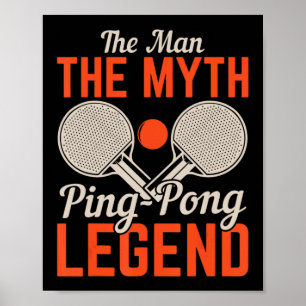 Poster L'homme Le Myth Ping Pong Legend Tennis De Table