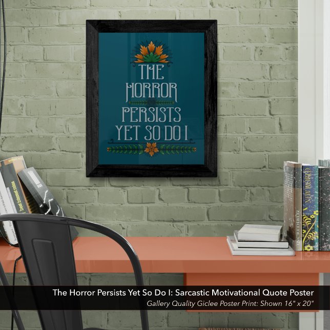 Poster L'Horreur Persiste, Mais Moi Aussi Je Suis Drôle M (The Horror Persists Yet So Do I: High Quality Giclee Poster Print Wall Art.)