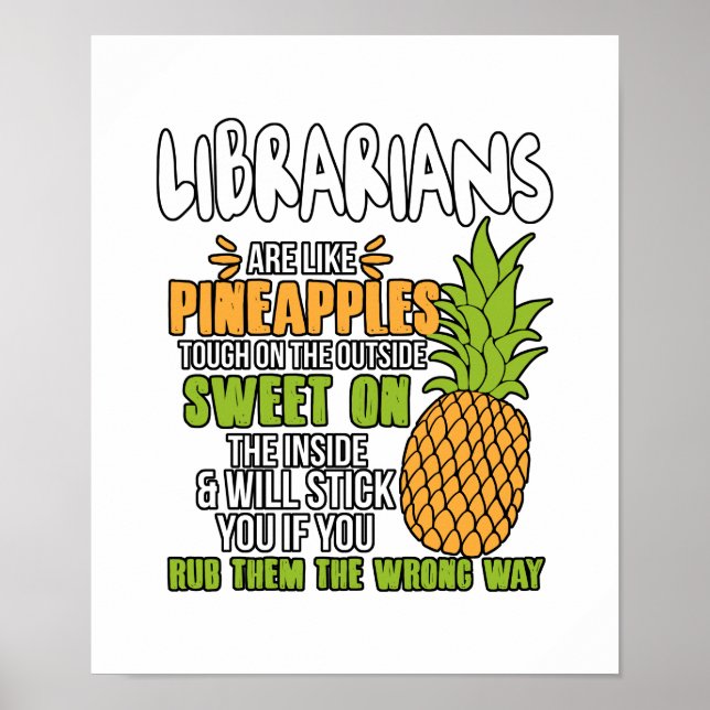 Poster Librarians Are Like Pineapples. (Devant)