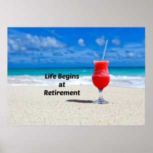 Poster Life Begins at Retirement, frosty drink on beach