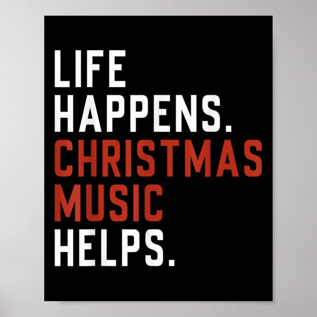 Poster Life Happens Christmas Music Helps Christmas Teach (Devant)