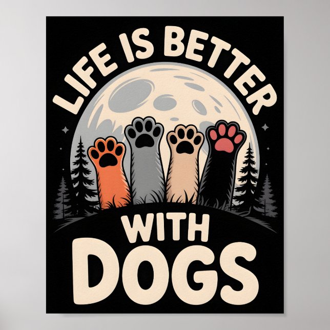 Poster Life Is Better With Dogs (Devant)