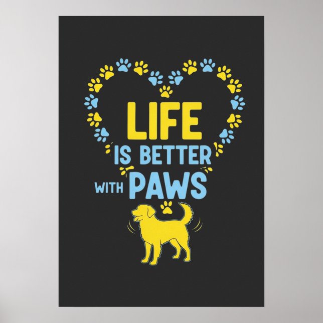 Poster Life is Better with Paws (Devant)