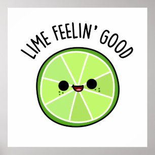 Poster Lime Se Sentant Bien Amusant Citrus Lime Pun
