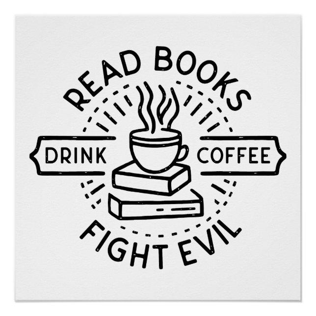 Poster Lire les livres boire du café combattre le mal (Devant)