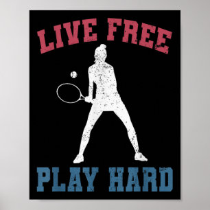 Poster Live Free Jouer Dur Femme Tennis Joueuse Drôle Quo