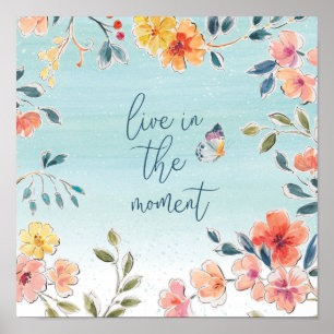 Poster Live In The Moment - Les Bliss de la nature