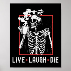 Poster Live Lauder Die Funny Halloween Café Skeleton Papa