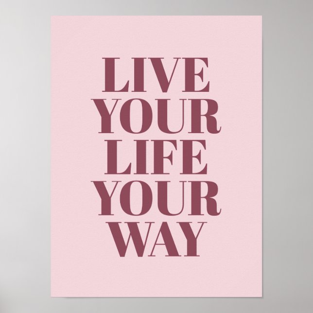 Poster Live Your Life Your Way Quote Pink Typography (Devant)