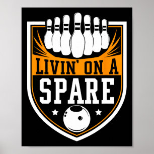 Poster Livin On A Spare - Drôle Bowling Cadeau