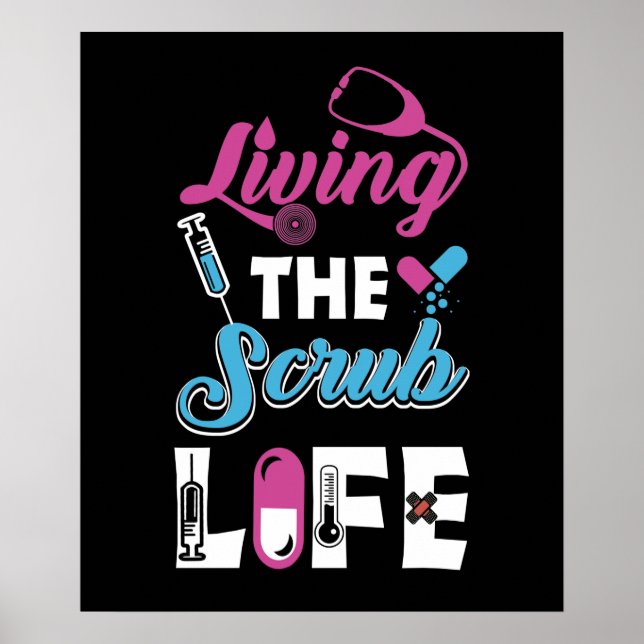 Poster Living the Scrub Life (Devant)