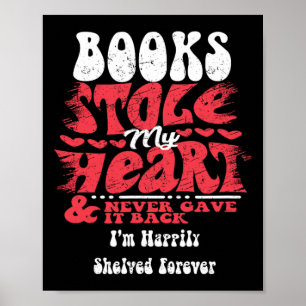 Poster Livres Ont Volé Mon Cœur ~ Funny Valentines Day 