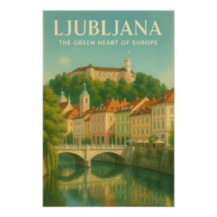 POSTER LJUBLJANA — LE CŒUR VERT DE L'EUROPE