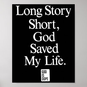 Poster Longue histoire Court Dieu a sauvé ma vie Citation