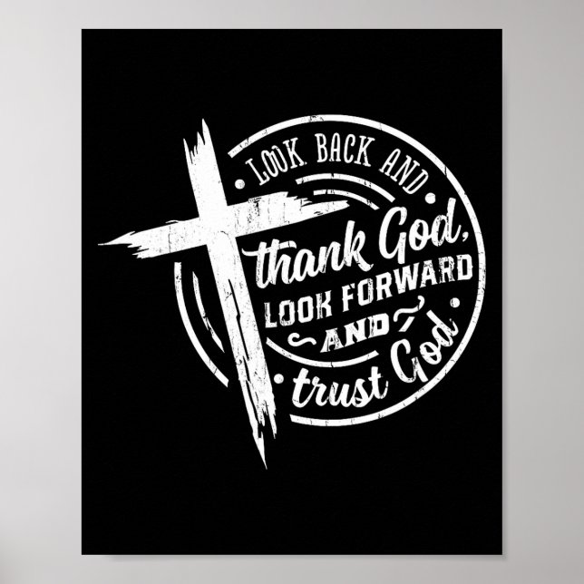 Poster Look Back And Thank God Look Forward And Trust God (Devant)