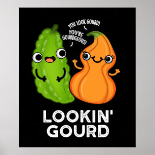 Poster Lookin Gourd Funny Veggie Pun Dark BG