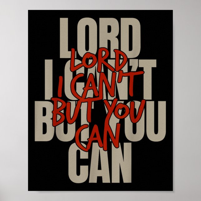 Poster Lord I Can’t But You Can  (Devant)