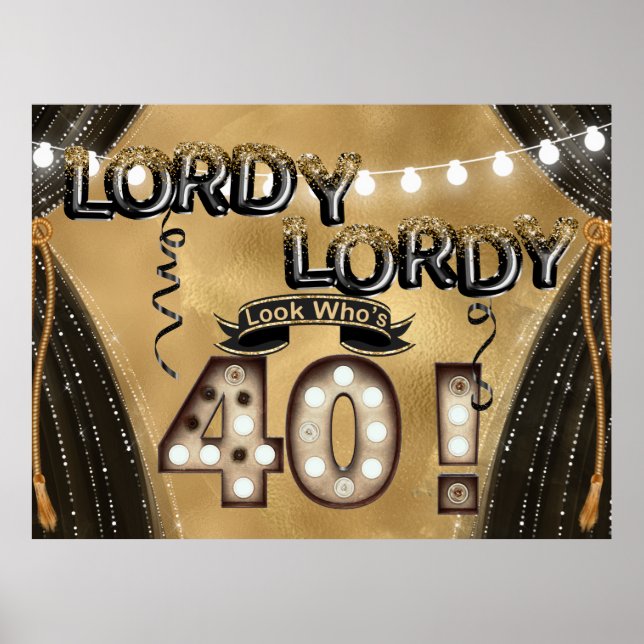 Poster Lordy Lordy Look qui a 40 ballons d'anniversaire (Devant)