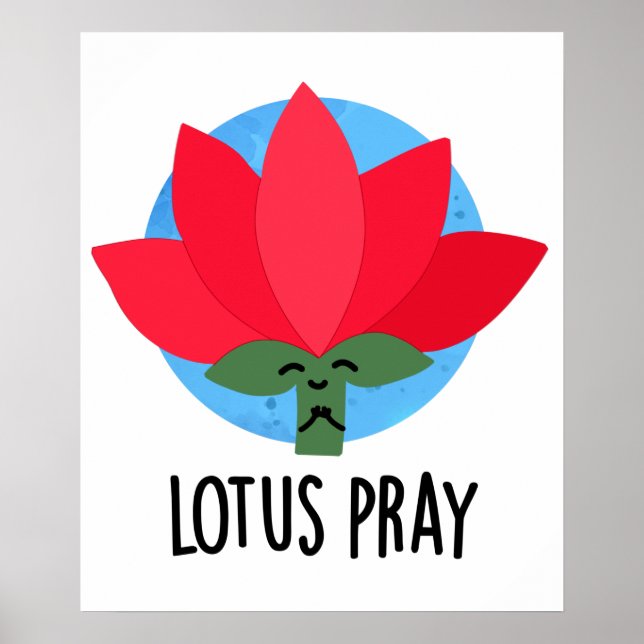 Poster Lotus Pray amusant Plante Pun (Devant)