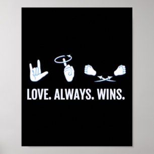 Poster Love Always Wins ASL Deaf Aware Sign Language