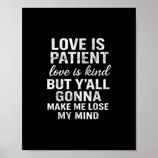 Poster Love Is Patient Love Is Kind Funny Quote Playful S (Devant)
