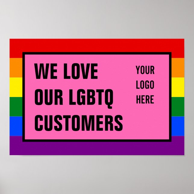 Poster Love Our LGBTQ Gay Customers Rainbow Flag Logo (Devant)