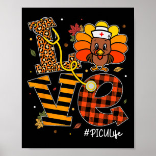 Poster Love PICU Nurse Life Fall Nurse Turkey Thanksgivin