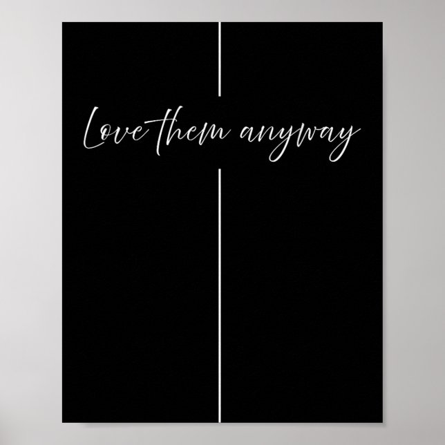 Poster Love Them Anyway Minimalistic Christian  (Devant)