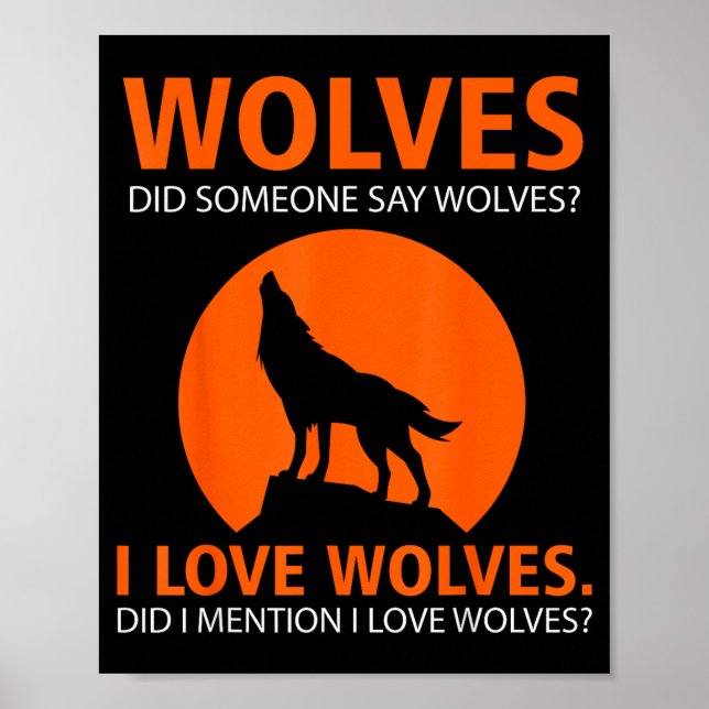 Poster Love Wolves Did I Mention I Love Wolves Funny  (Devant)