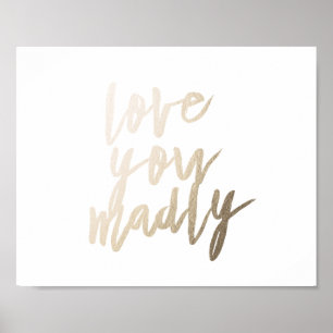Poster Love You Madly Foil Art Print