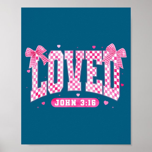 Poster Loved John 3 16 Christian Loves Valentine's Day Go (Devant)