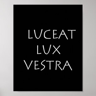 Poster Luceat lux vestra