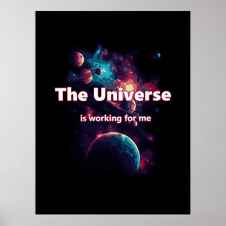 Poster L'univers fonctionne pour moi.