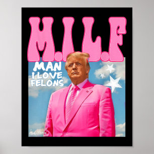 Poster M.i.l.f Homme I Love Felons Funny Trump Pink 2024 
