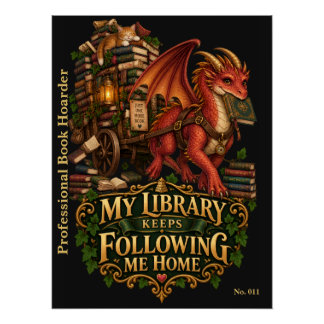 Poster Ma bibliothèque me suit toujours à la maison | Dra