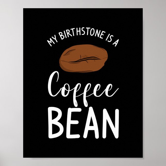 Poster Ma Pierre De Naissance Est Un Louveur De Café Bean (Devant)