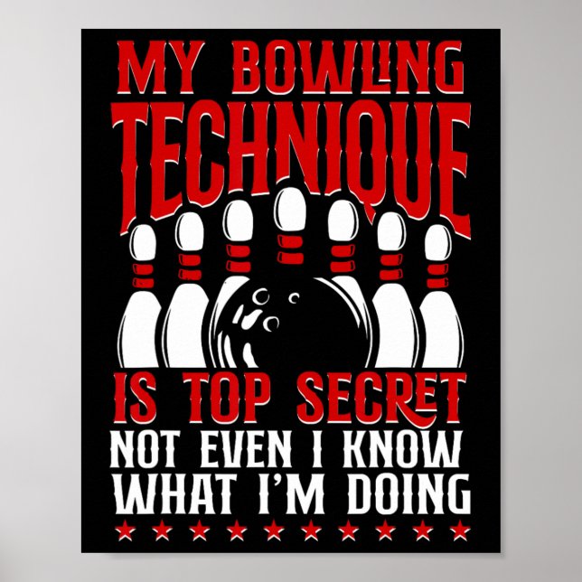 Poster Ma Technique De Bowling Est Top Secret Funny Bowli (Devant)