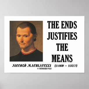 Poster Machiavelli Finit Justifie Le Devis Moyens