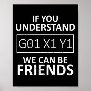 Poster Machiniste CNC Si Vous Comprenez G01 X1 Y1 Nous Po