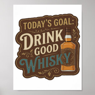 Poster Magnifique Or BUT DU JOUR BOIRE DU BON WHISKY