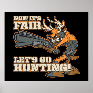 Poster Maintenant, c'est bon, allons à la chasse !