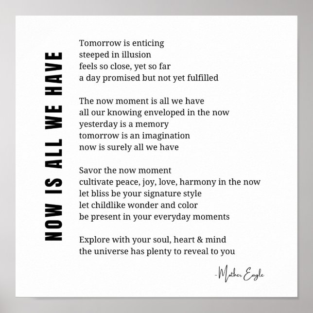 Poster Maintenant, est-ce que nous avons Be Present Poem  (Devant)