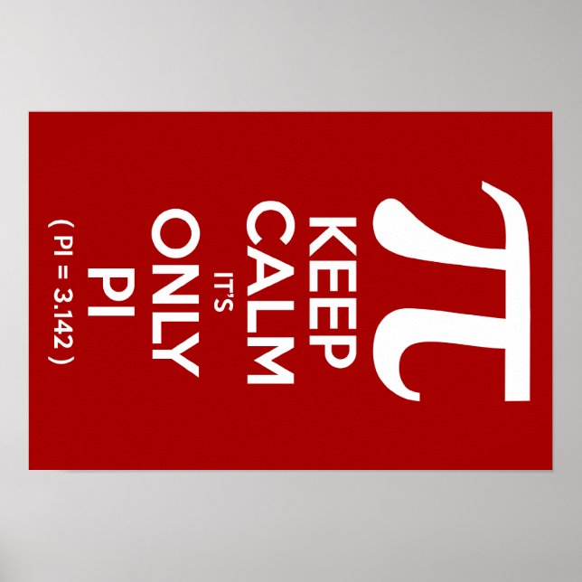 Poster Maintenir le calme C'est seulement Pi (Pi = 3,142) (Devant)