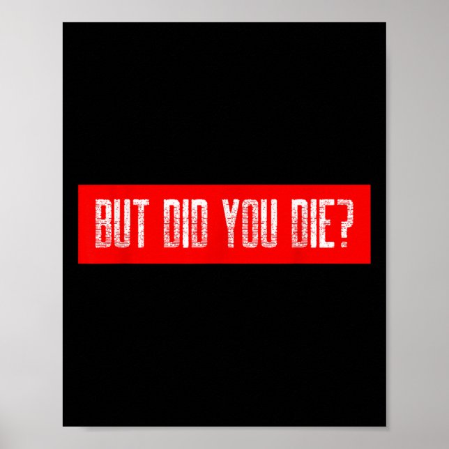 Poster Mais Avez-Vous Mort À L'Entraînement Drôle Motivat (Devant)